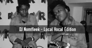 Nomfleek - Local Vocal Edition Mix